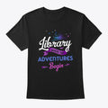 Library Where The Adventures Begin T-Shirt