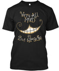 2nd Grade Teacher We're All Mad T-Shirt