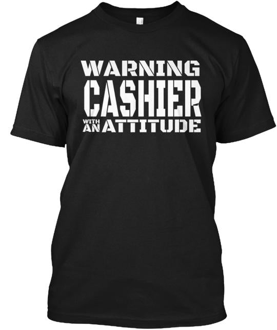 Cashier With An Attitude T-Shirt