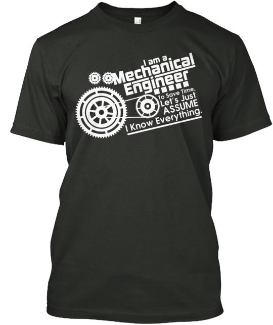 I Am A Mechanical Engineer T-Shirt