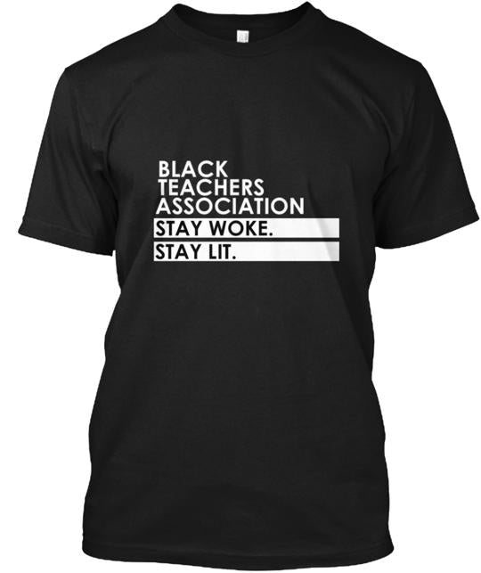 Teacher Association Stay Woke T-Shirt