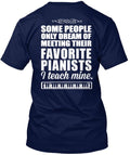 I Teach Mine Piano Teacher T-Shirt