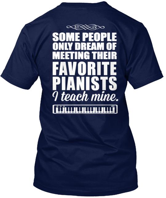 I Teach Mine Piano Teacher T-Shirt