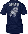 Teacher End Of Year T-Shirt