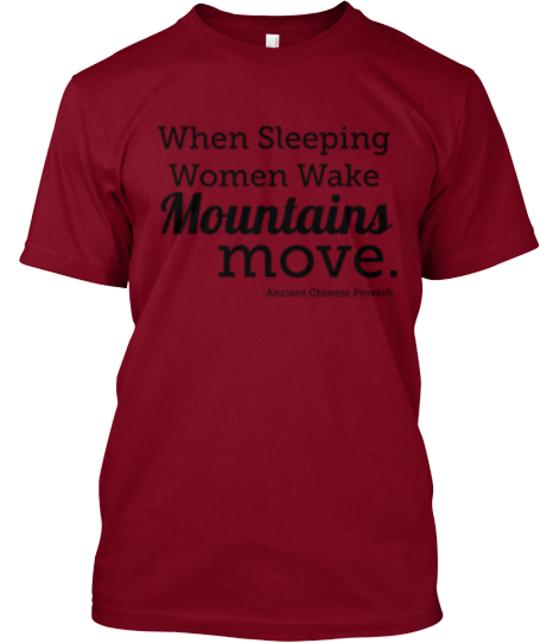 When Sleeping Women Wake Mountains Move T-Shirt