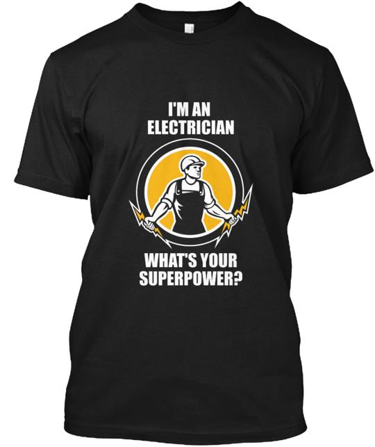 Electrician Super Power T-Shirt