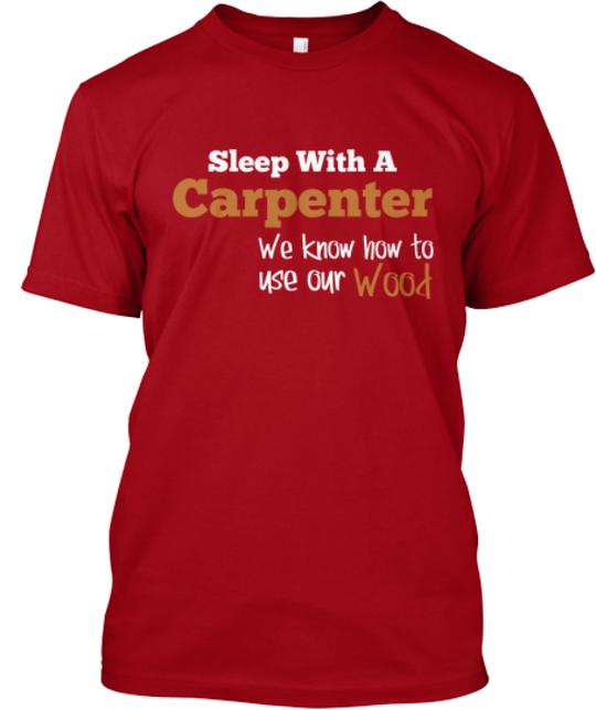 Sleep With A Carpenter T-Shirt
