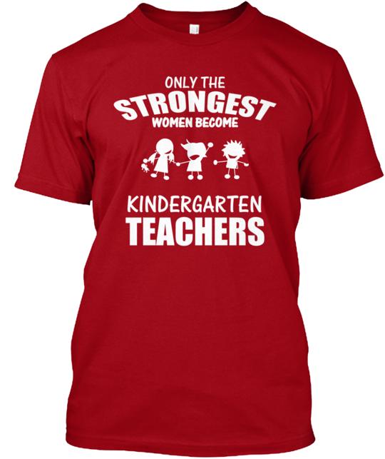 Strongest Women Kindergarten Teachers T-Shirt