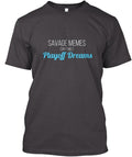 Savage Memes Can't Melt Playoff Dreams T-Shirt