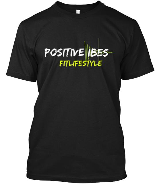 Positive Vibe Fitlifestyle T-Shirt