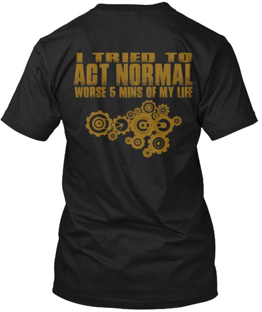 Engineer S Worse 5 Mins T-Shirt