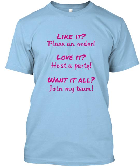 Draw Attention To Your Tupperbusiness T-Shirt