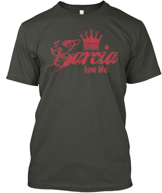 Garcia For Life T-Shirt
