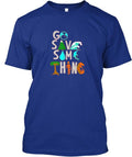 Go Save Something Non Profit Campaign T-Shirt
