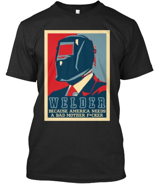 Welder For President T-Shirt