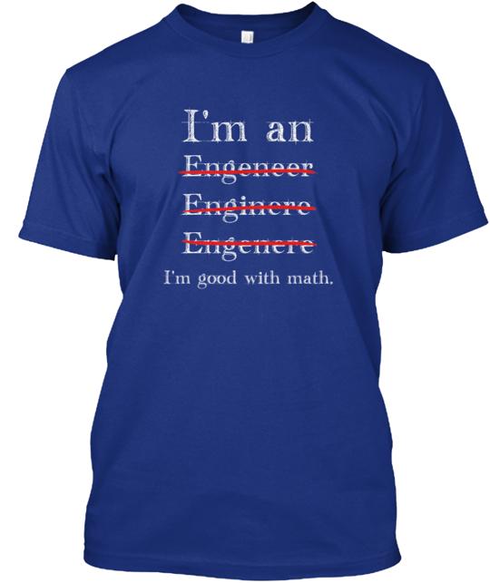 I'm Engineer Good With Math T-Shirt