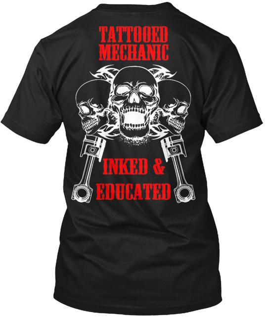 Mechanic Inked & Educated T-Shirt