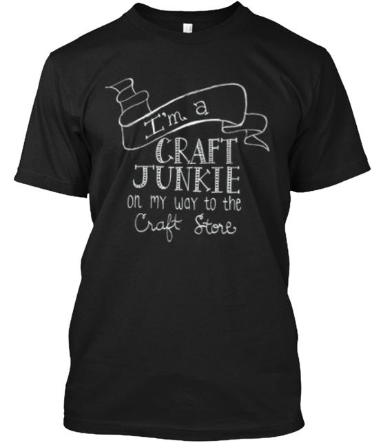 Craft Junkie Love Campaign T-Shirt