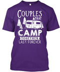 Couples That Camp Together Last Forever T-Shirt