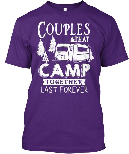 Couples That Camp Together Last Forever T-Shirt