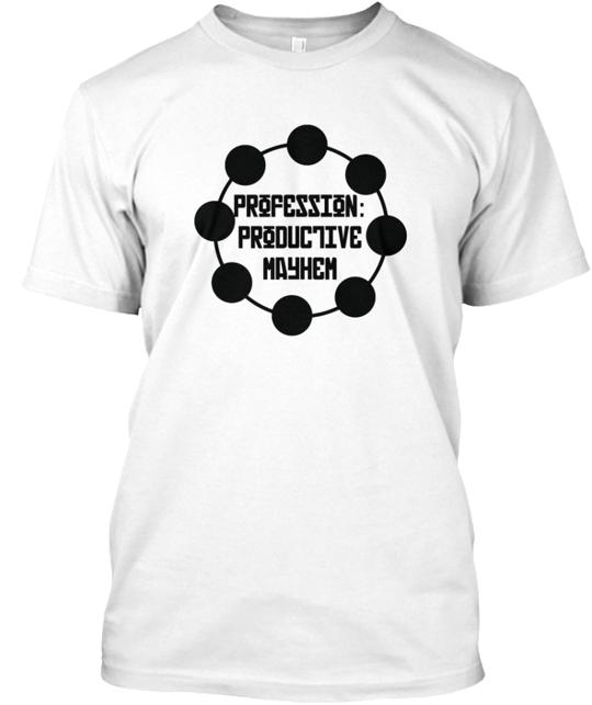 Profession Productive Mayhem T-Shirt