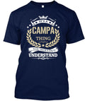 Its A Campa Thing It S You Wouldn Understand T-Shirt