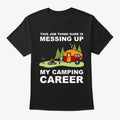 My Camping Career T-Shirt