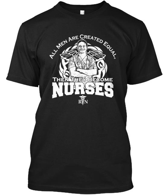 Men Become Nurses T-Shirt