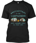What Happens At The Campground T-Shirt