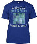 When Life Goes To Pieces Quilting T-Shirt