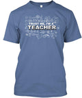 Trust Me I'm A Teacher T-Shirt