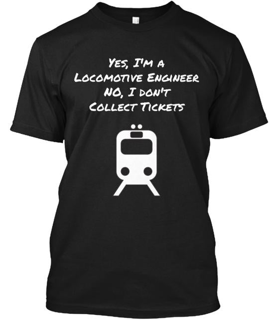 Yes I'm A Locomotive Engineer T-Shirt