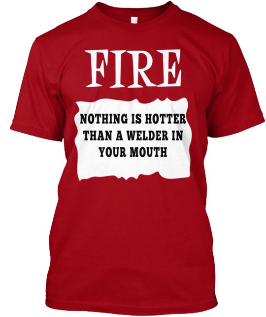 Welder Fire T-Shirt