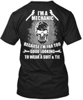 Mechanic Far Too Good Looking T-Shirt