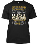 0351 Assaultman Skilled Enough T-Shirt