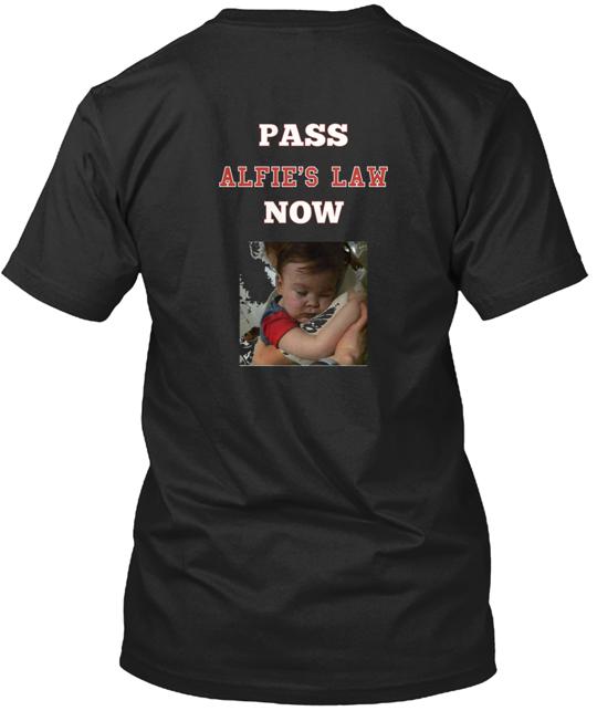 Support Alfie S Law Campaign T-Shirt