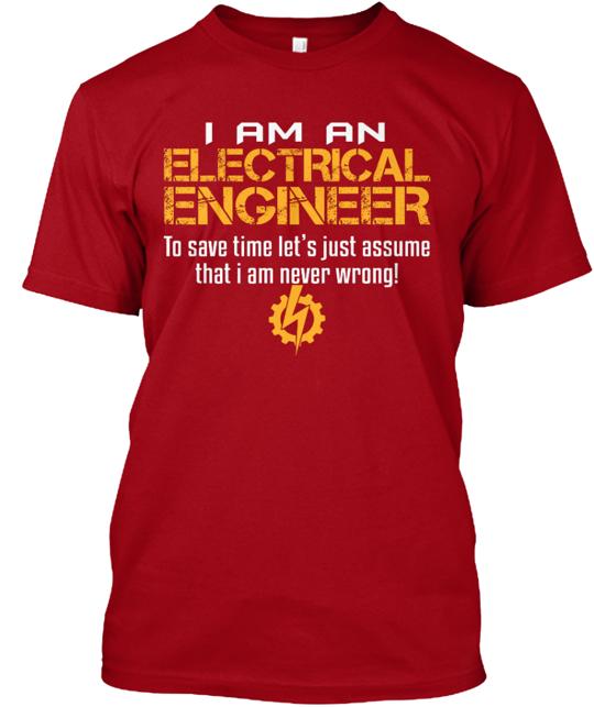 I Am An Electrical Engineer T-Shirt
