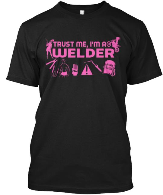Trust Me I'm A Welder T-Shirt