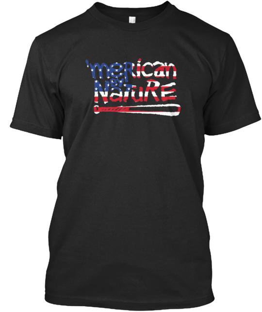 Exclusive 'merican By Nature T-Shirt