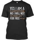 Yes I Am A Carpenter T-Shirt