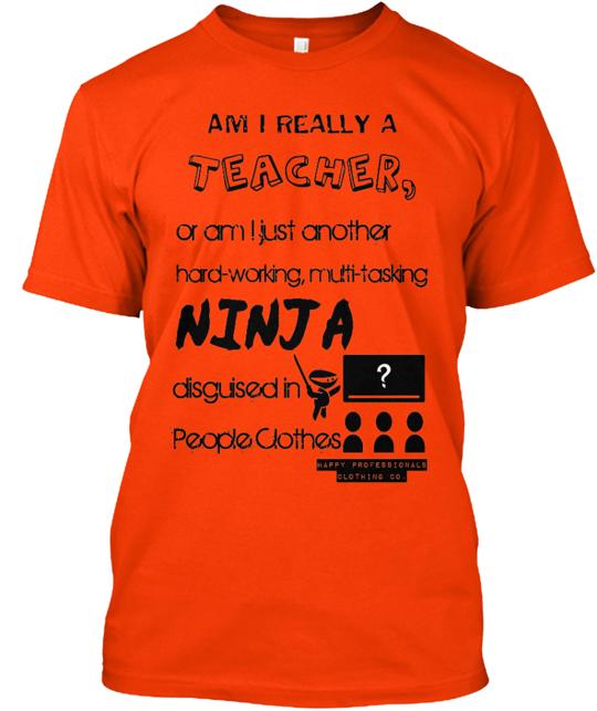 Are You A Teacher Or Ninja T-Shirt