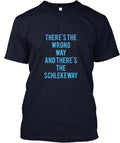Attention All Schlekeways T-Shirt