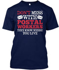 Don't Mess With Postal Workers T-Shirt