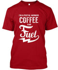 Postal Worker Coffee Is My Fuel T-Shirt
