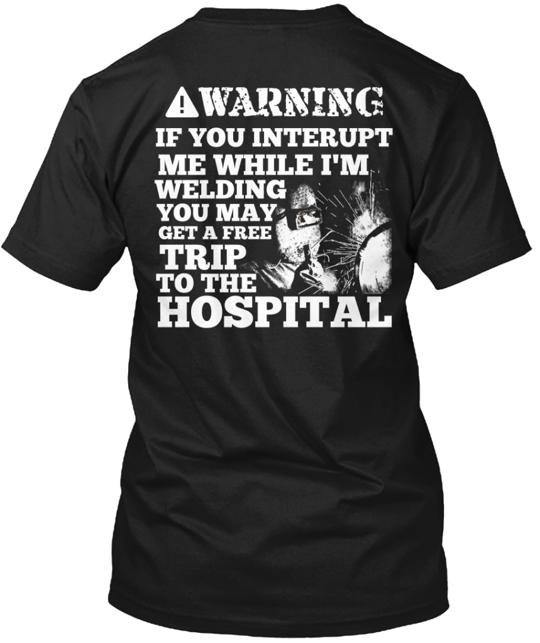 Warning Welder1 T-Shirt