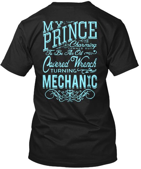 Mechanic My Prince Is A T-Shirt