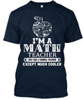 I Am A Math Teacher T-Shirt