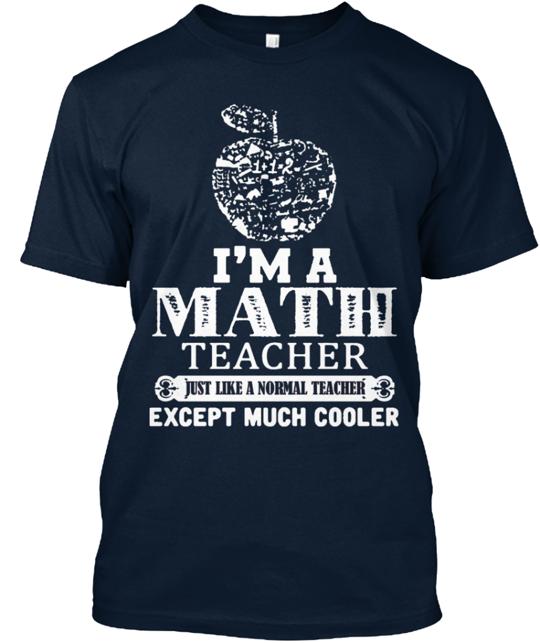 I Am A Math Teacher T-Shirt