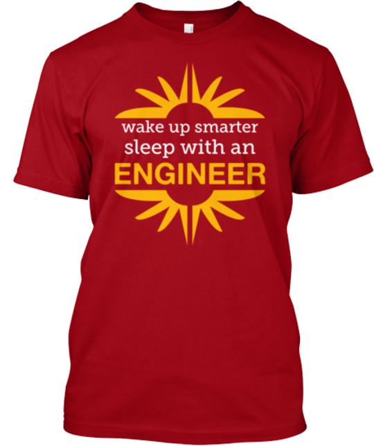 Wake Up Smarter Sleep With An Engineer T-Shirt