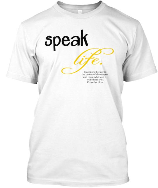 Speak Life T-Shirt
